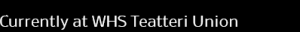 currentlyatwhsteatteriunion
